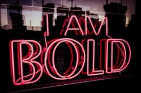 Sign reading: I Am Bold