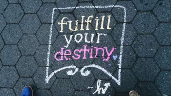 fulfill your destiny