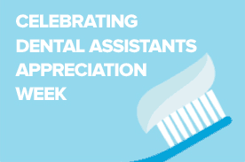 Dental assistants appreciation week
