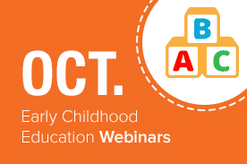 Early Childhood Education Webinars October 2015