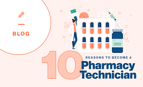 10 Reasons to Become a Pharmacy Technician.