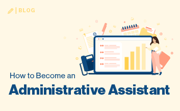 Illustration of laptop with graph with text that says How to Become an Administrative Assistant.