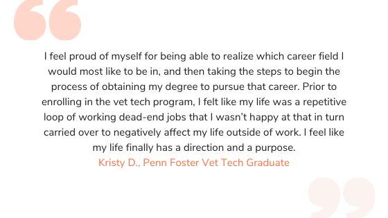 quote from Penn Foster vet tech graduate.